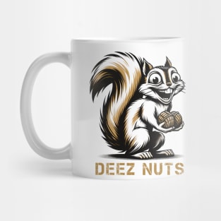 Funny Squirrel 'Deez Nuts' T-Shirt: Hilarious Nutty Humor Tee Mug